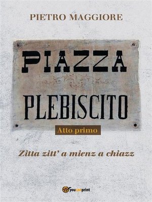 cover image of Piazza Plebiscito--Atto primo